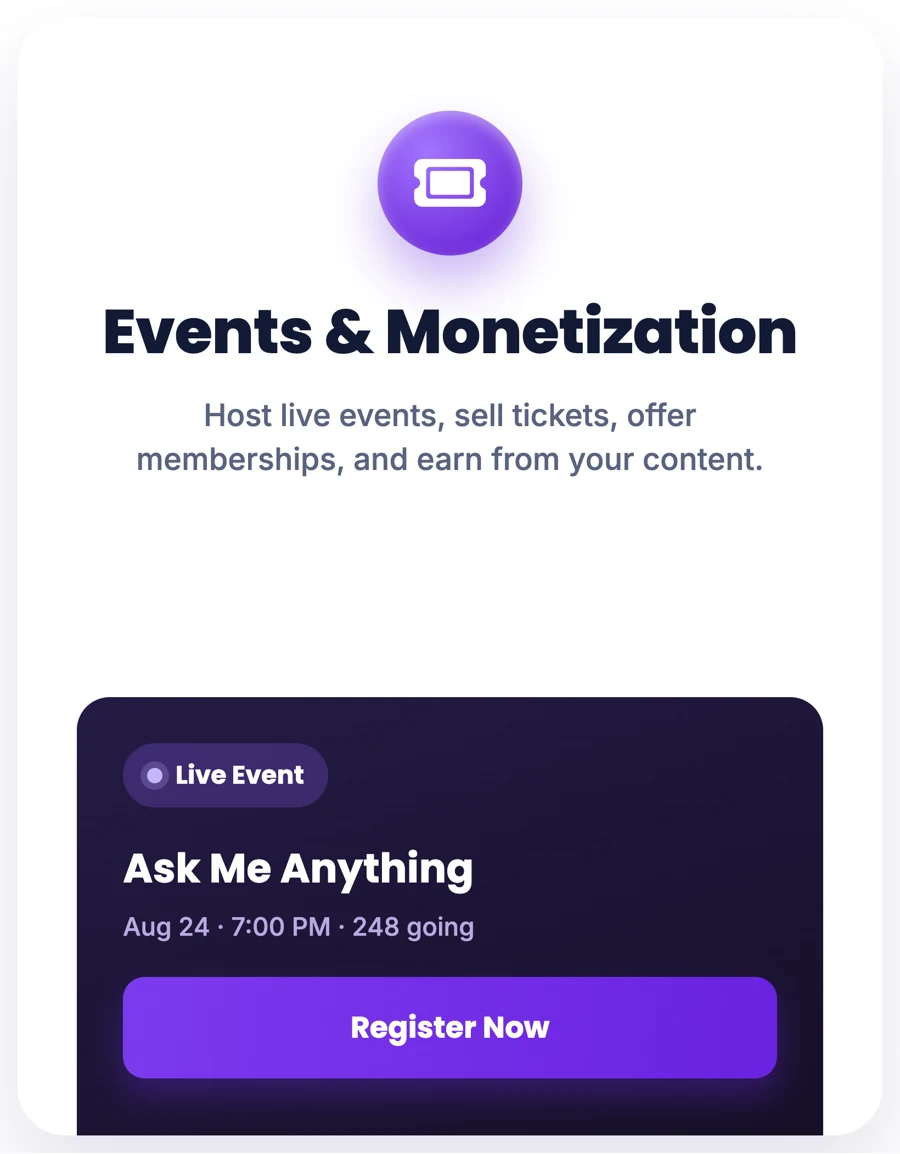 Events & Monetization — host live events, sell tickets, offer memberships, and earn